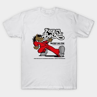 WJEF KEEP ON BUCKIN' T-Shirt